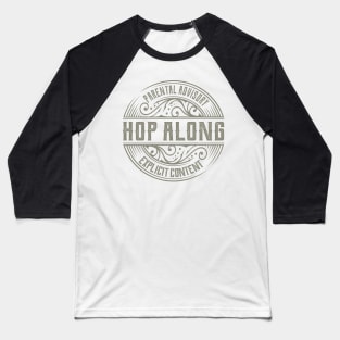 Hop Along Vintage Ornament Baseball T-Shirt